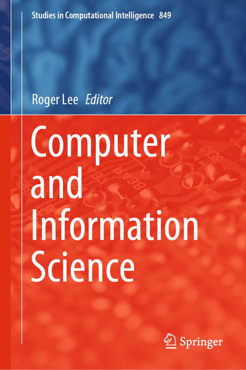 Computer and Information Science (Studies in Computational Intelligence #849)