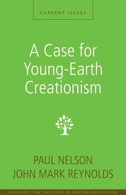 A Case for Young-Earth Creationism: A Zondervan Digital Short