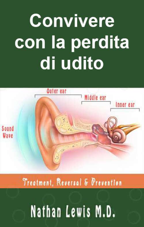 Book cover of Convivere con la perdita di udito