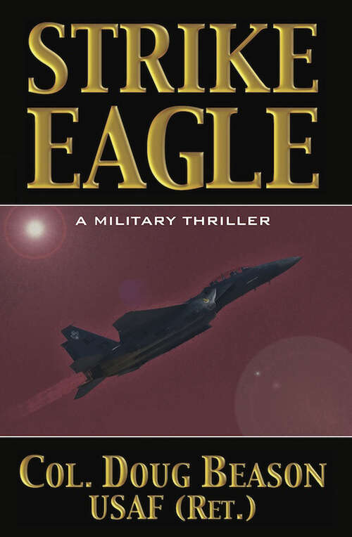 Book cover of Strike Eagle: A Military Thriller