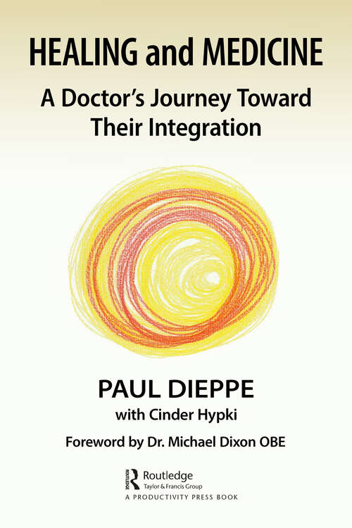 Book cover of Healing and Medicine: A Doctor's Journey Toward Their Integration