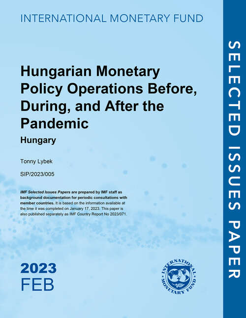 Book cover of Hungarian Monetary Policy Operations Before, During, and After the Pandemic: Hungary (Selected Issues Papers)