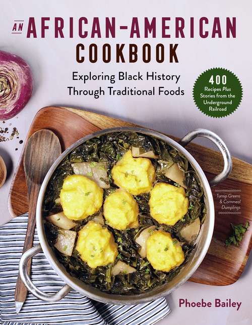 Book cover of An African American Cookbook: Exploring Black History and Culture Through Traditional Foods (Revised)