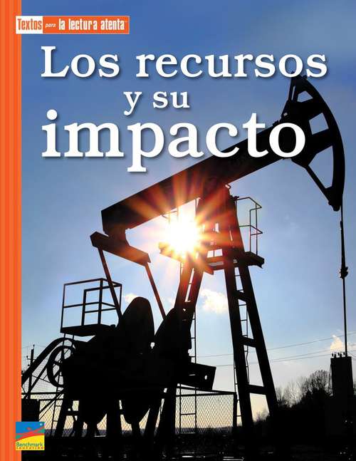 Book cover of Los recursos y su impacto: Textos Para La Lectura Atenta (Texts Close Reading )