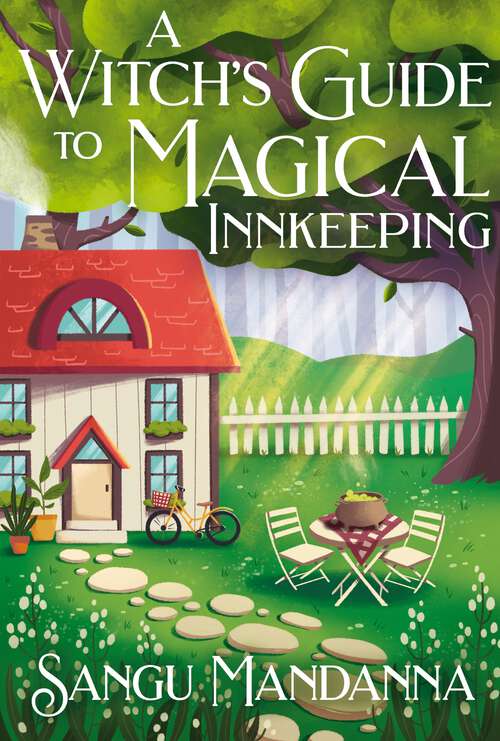 Book cover of A Witch's Guide to Magical Innkeeping: A cosy, heartfelt witchy romance from the author of The Very Secret Society of Irregular Witches