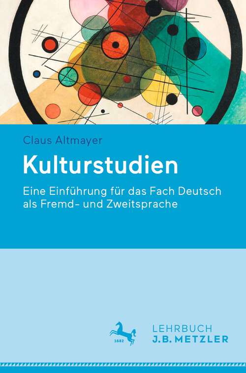 Book cover of Kulturstudien: Eine Einführung für das Fach Deutsch als Fremd- und Zweitsprache (1. Aufl. 2023)