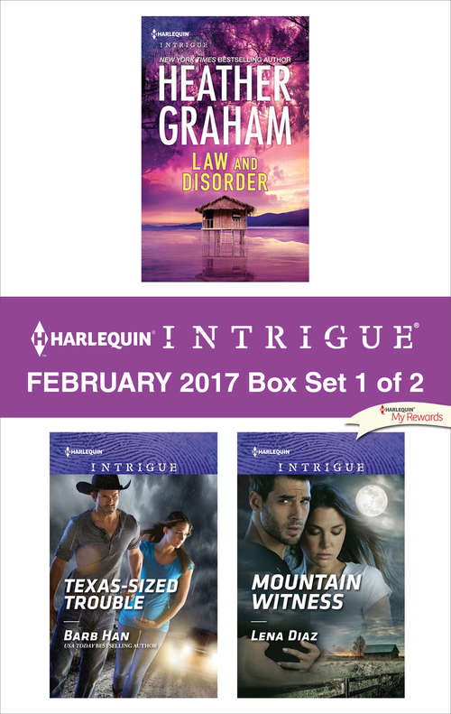 Book cover of Harlequin Intrigue February 2017 - Box Set 1 of 2: Law and Disorder\Texas-Sized Trouble\Mountain Witness