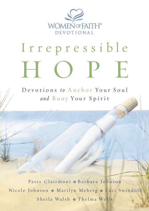 Book cover of Irrepressible Hope Devotional: Devotions to Anchor Your Soul and Buoy Your Spirit