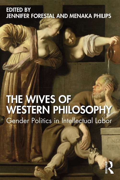 Book cover of The Wives of Western Philosophy: Gender Politics in Intellectual Labor