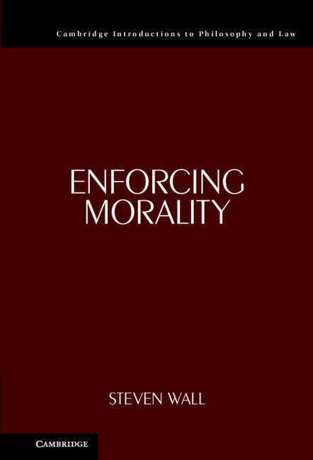 Book cover of Cambridge Introductions to Philosophy and Law: Enforcing Morality (Cambridge Introductions To Philosophy And Law Ser.)