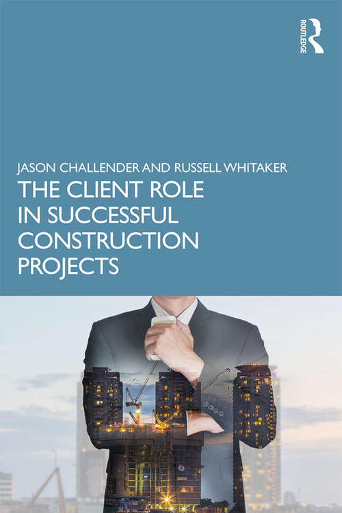 Book cover of The Client Role in Successful Construction Projects