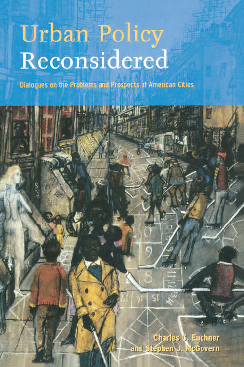Book cover of Urban Policy Reconsidered: Dialogues on the Problems and Prospects of American Cities