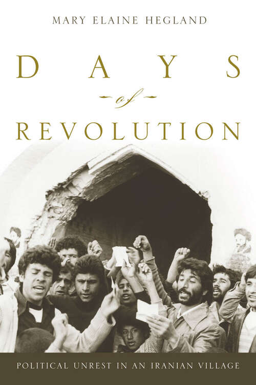 Book cover of Days of Revolution: Political Unrest in an Iranian Village