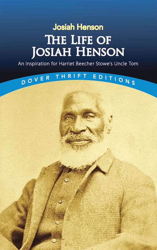 Book cover of The Life of Josiah Henson: An Inspiration for Harriet Beecher Stowe's Uncle Tom (Travel In America Series)