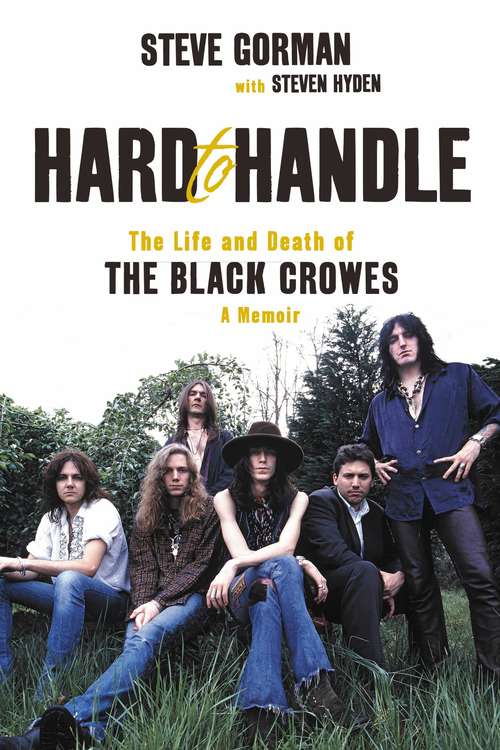 Book cover of Hard to Handle: The Life and Death of the Black Crowes--A Memoir