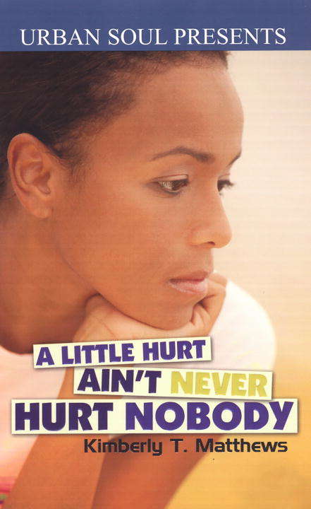 Book cover of A Little Hurt Ain't Never Hurt