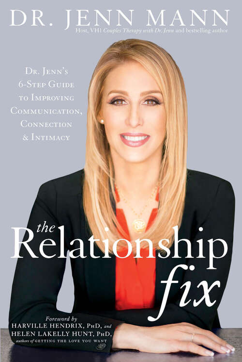 Book cover of The Relationship Fix: Dr. Jenn's 6-Step Guide to Improving Communication, Connection & Intimacy