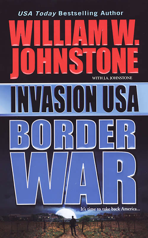 Book cover of Invasion USA: Border War