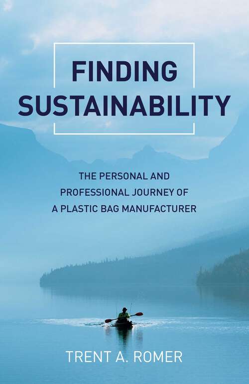 Book cover of Finding Sustainability: The Personal and Professional Journey of a Plastic Bag Manufacturer