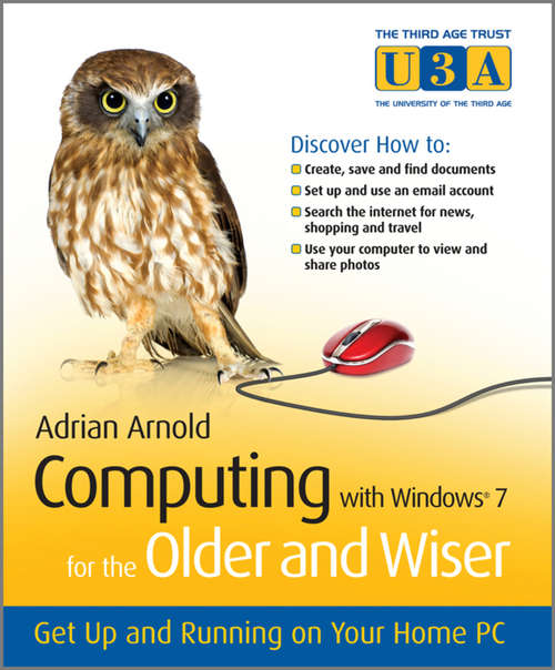 Book cover of Computing with Windows 7 for the Older and Wiser