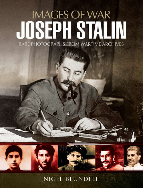 Book cover of Joseph Stalin: Images Of War (Images of War)