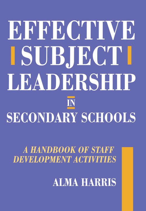 Effective Subject Leadership in Secondary Schools: A Handbook of Staff Development Activities