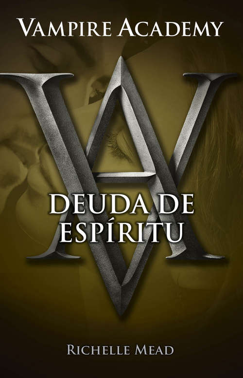 Book cover of Deuda de espíritu (Vampire Academy: Volumen 5)