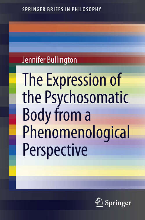 Book cover of The Expression of the Psychosomatic Body from a Phenomenological Perspective