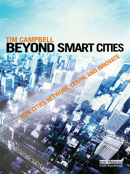 Book cover of Beyond Smart Cities: How Cities Network, Learn and Innovate