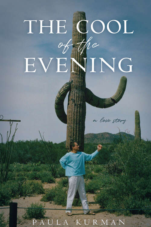 Book cover of The Cool of the Evening: A Love Story