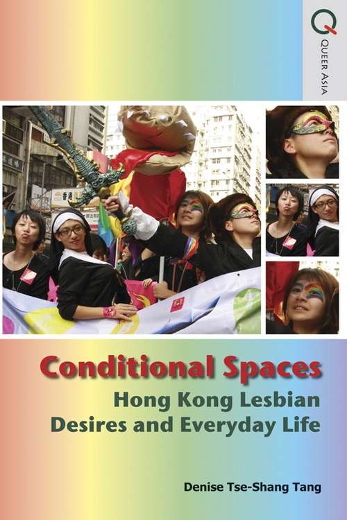 Book cover of Conditional Spaces: Hong Kong Lesbian Desires and Everyday Life
