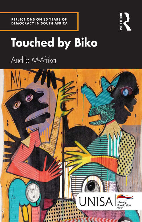 Book cover of Touched by Biko (30 Years of Democracy in South Africa)