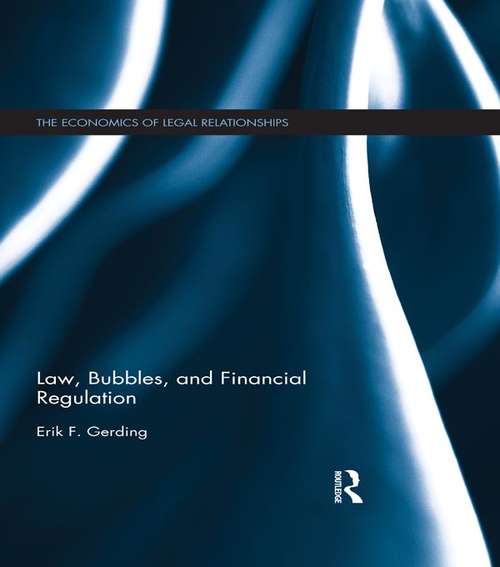 Book cover of Law, Bubbles, and Financial Regulation: Law, Bubbles, And Financial Regulation (The Economics of Legal Relationships)