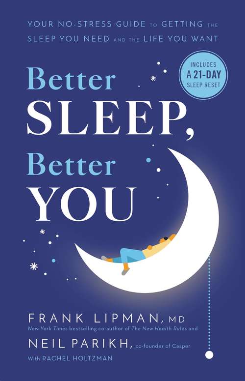 Book cover of Better Sleep, Better You: Your No-Stress Guide for Getting the Sleep You Need and the Life You Want