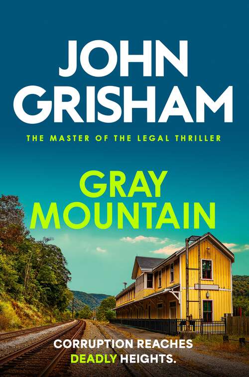 Book cover of Gray Mountain: A Bestselling Thrilling, Fast-Paced Suspense Story