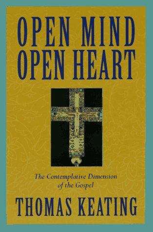 Book cover of Open Mind, Open Heart: The Contemplative Dimension of the Gospel