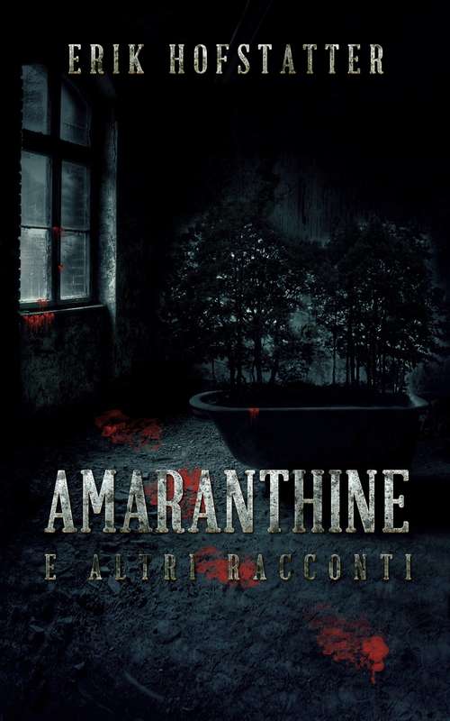 Book cover of Amaranthine e altri racconti