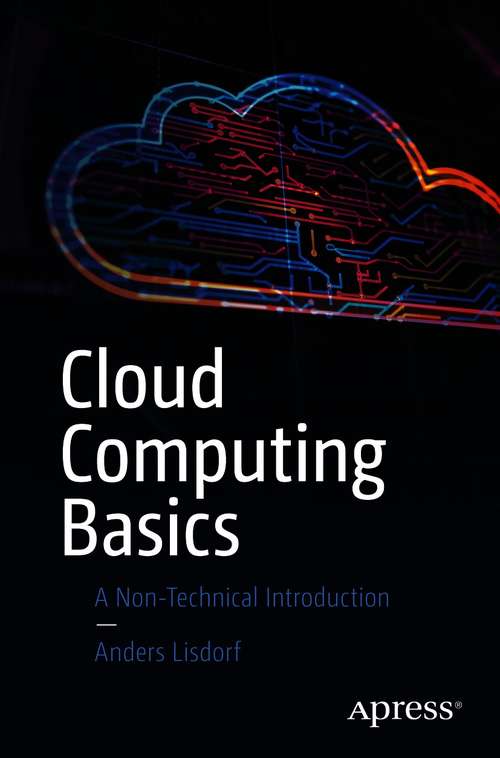 Book cover of Cloud Computing Basics: A Non-Technical Introduction (1st ed.)