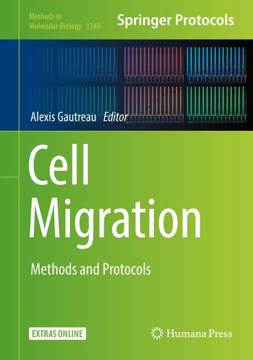 Book cover of Cell Migration: Methods And Protocols (1st ed. 2018) (Methods In Molecular Biology  #1749)