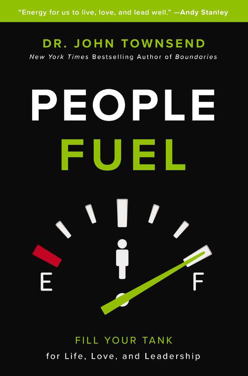 Book cover of People Fuel: Fill Your Tank for Life, Love, and Leadership