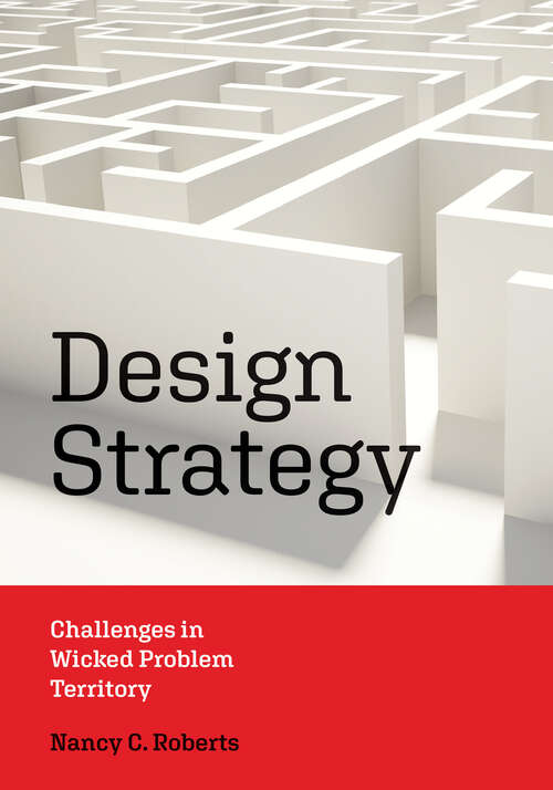 Book cover of Design Strategy: Challenges in Wicked Problem Territory (Design Thinking, Design Theory)