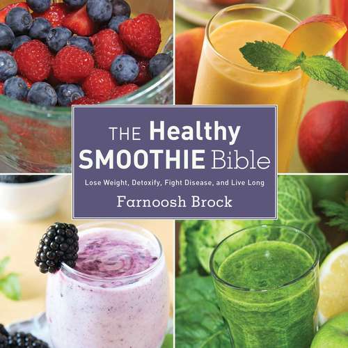 Book cover of The Healthy Smoothie Bible