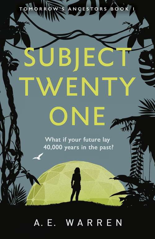 Book cover of Subject Twenty-One (Tomorrow's Ancestors #1)