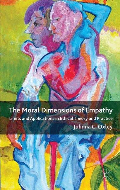 Book cover of The Moral Dimensions of Empathy
