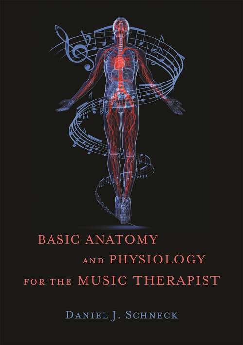 Book cover of Basic Anatomy and Physiology for the Music Therapist