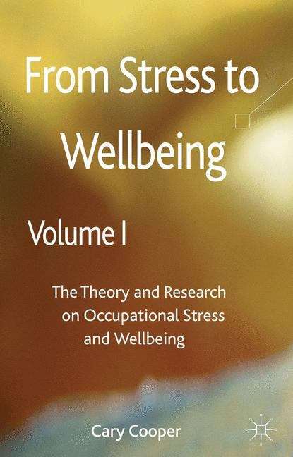 From Stress to Wellbeing Volume 1