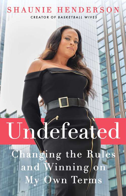 Book cover of Undefeated: Changing the Rules and Winning on My Own Terms