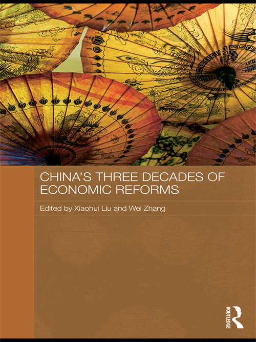 China's Three Decades of Economic Reforms (Routledge Studies on the Chinese Economy)