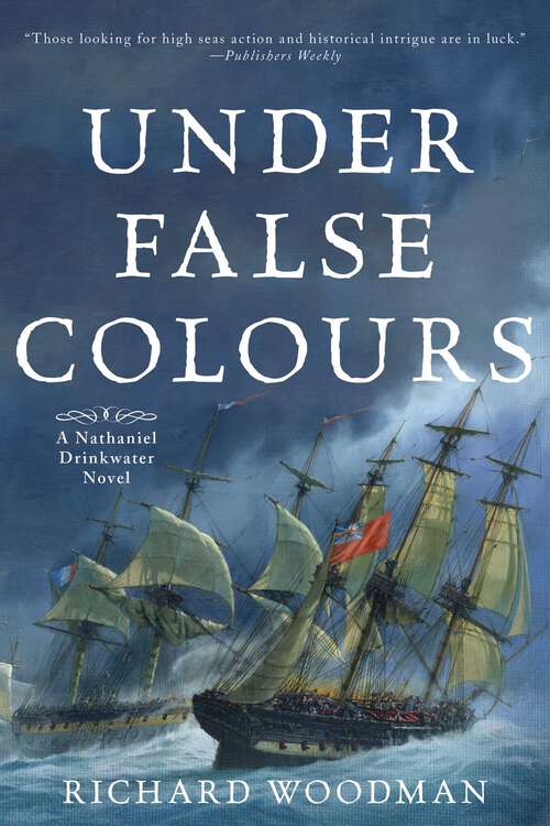 Book cover of Under False Colours: A Nathaniel Drinkwater Novel (Nathaniel Drinkwater Novels)