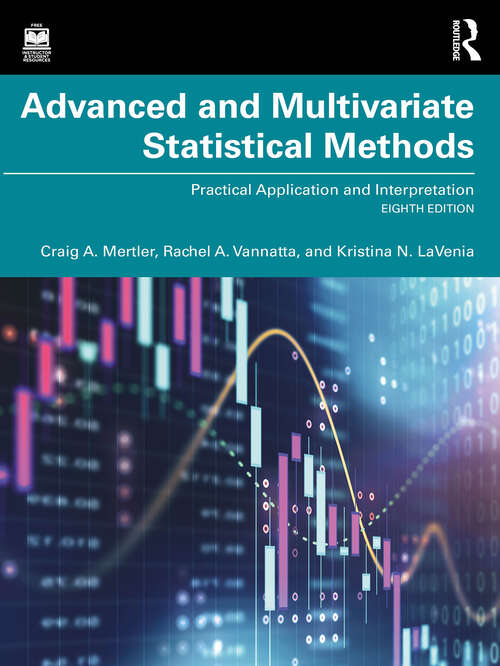 Book cover of Advanced and Multivariate Statistical Methods: Practical Application and Interpretation (8)